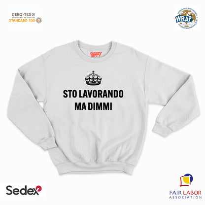 felpa con girocollo unisex- sto lavorando ma dimmi