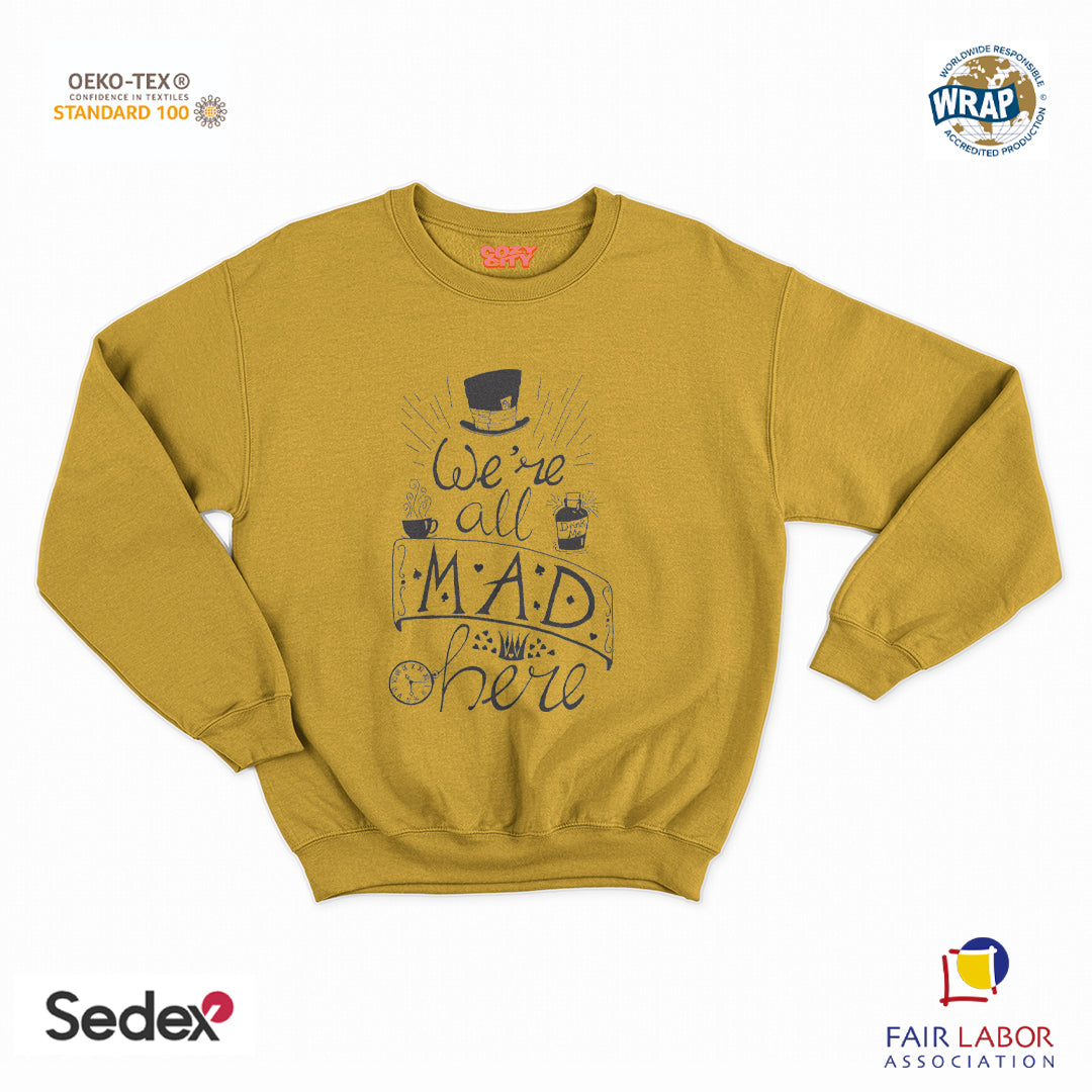 felpa con girocollo unisex- we re all mad here alice