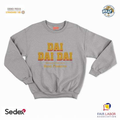 felpa con girocollo unisex- dai dai dai by ferretti