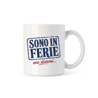 tazza Mug- sono in ferie ma dimmi